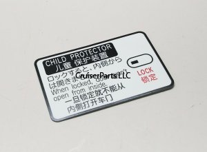 Child Protector Lock Caution Plate for 2003-2005 100 Series
